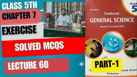 Class 5th: General Science| chapter 7| solved MCQs