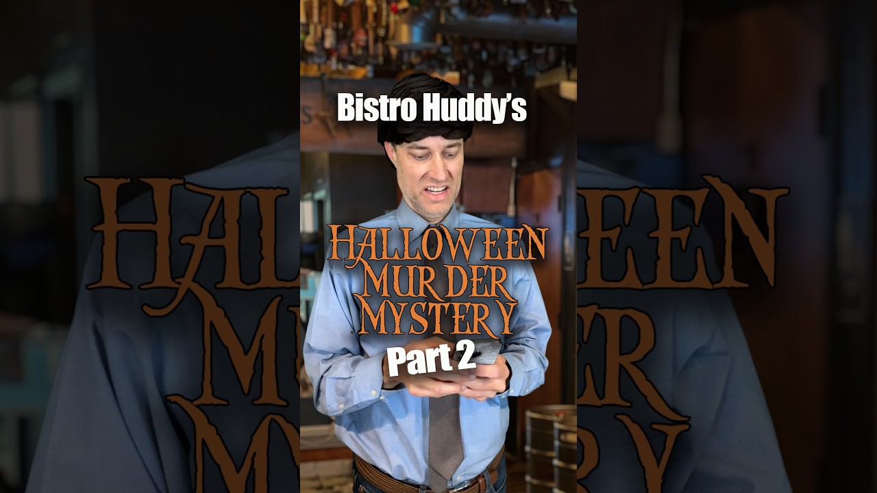 Bistro Huddy's Halloween Murder Mystery, Part 2