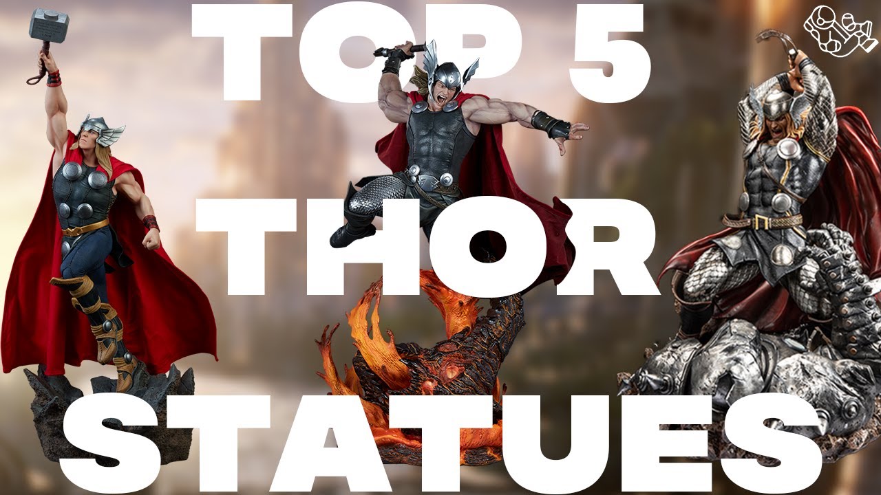Top 5 Best Thor Statues!