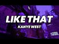 Kanye West - Like That (Lyrics - Remix) [Drake & J. Cole Diss]