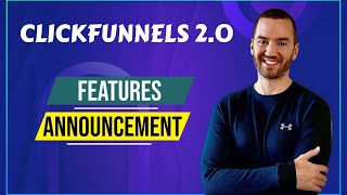 ClickFunnels 2.0 Features: ClickFunnels 2.0 Announcement Update