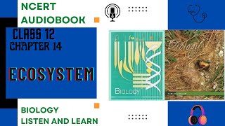 Chapter 14 ECOLOGY Class 12 Biology NCERT Audio Book Reading