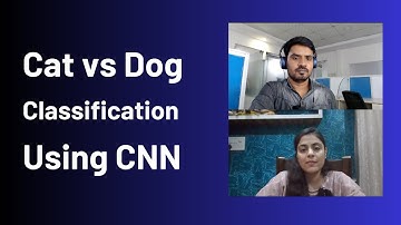 10. Cat vs Dog Classification using CNN | Deep Learning | Showcase Projects