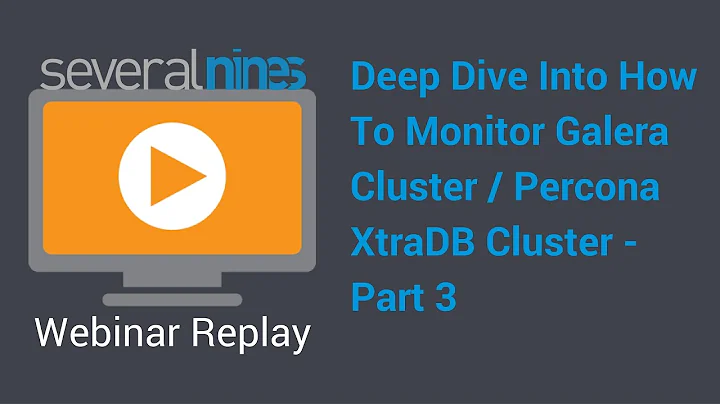 Webinar replay: Deep Dive Into How To Monitor Galera Cluster / Percona XtraDB Cluster - Part 1