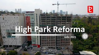 High Park Reforma, CDMX. Julio 2021 | www.edemx.com
