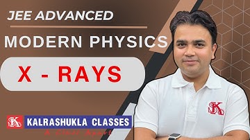 Lecture 8: Continuous & Characteristic X-Rays | Moseley’s Law & Applications | JEE Main/Advanced
