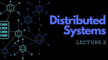 Lecture 2 - Distributed Systems