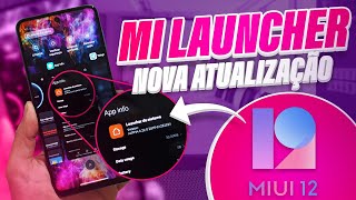 MIUI 12 - MI LAUNCHER ALPHA NOVA ATUALIZAÇÃO INSTALE AGORA MESMO ???