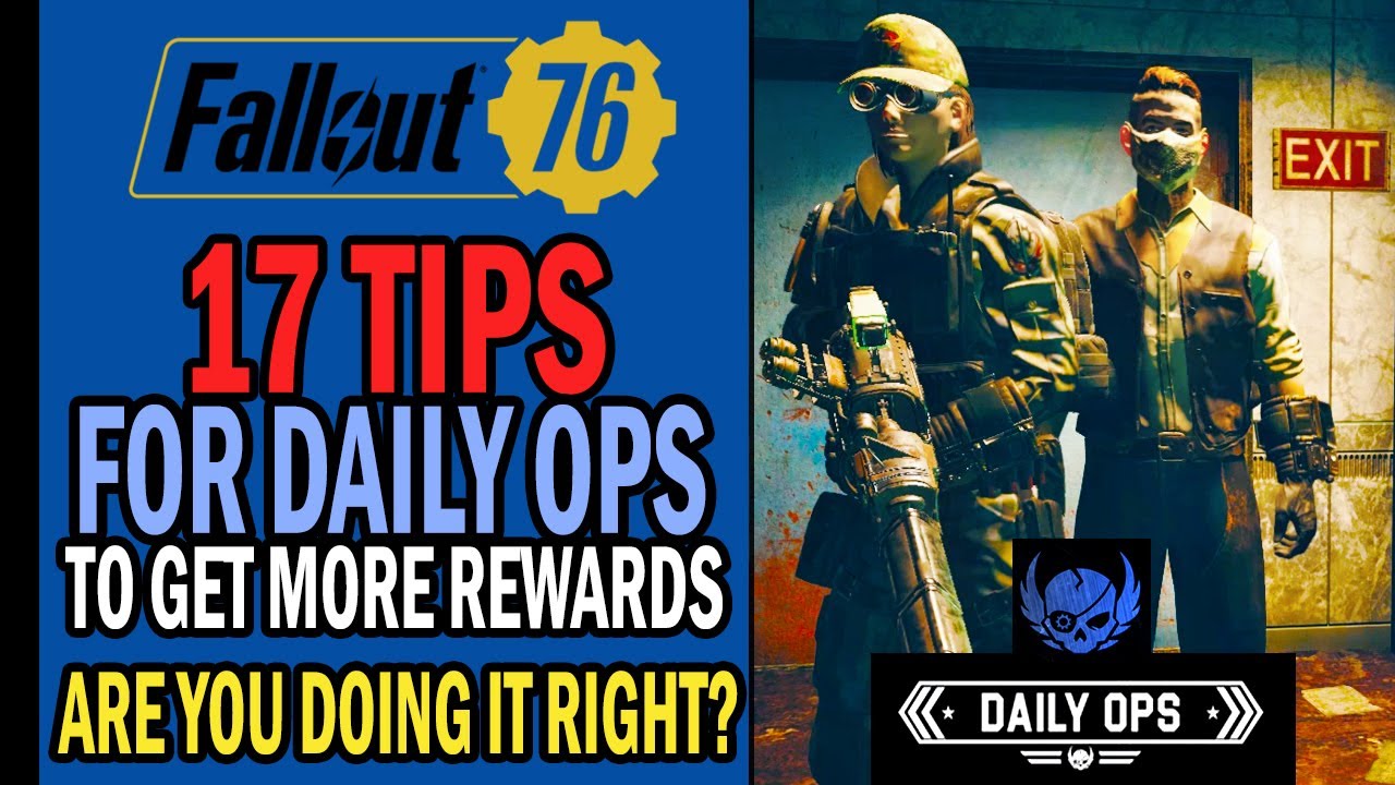 Fallout 76 Daily Ops Are You Doing It Right? 17 Tips To Rush & Get