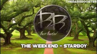 The Weeknd - Starboy [Bass Boosted]