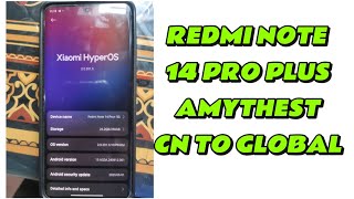 REDMI NOTE 14 PRO PLUS (AMETHYST) CHINA TO GLOBAL CONVERT✅🆗 screenshot 4