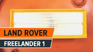 Vgradnja Zracni filter LAND ROVER FREELANDER: video priročniki