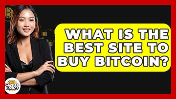 What Is the Best Site to Buy Bitcoin? - CryptoBasics360.com