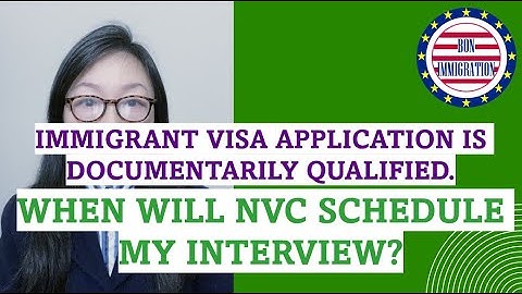 US Immigrant Visa Application Is Documentarily Qualified by NVC. What