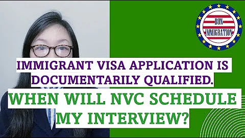US Immigrant Visa Application Is Documentarily Qualified by NVC. What's Next?