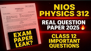 NIOS Physics 312 Real Question Paper 2025 🔥 | Class 12 Physics Most Important Questions & Answers