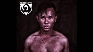 NEW Khmer1Jivit 2017- Look In My Eye ( DIRTY VERSION ) [Beat By: Sophat Oun & Phanit Doung]