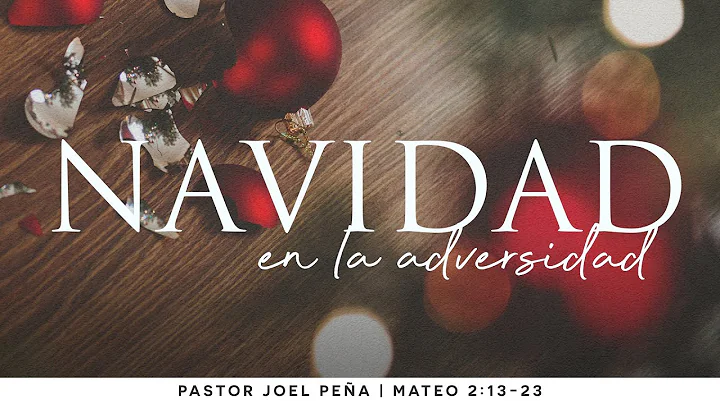 Navidad en la adversidad - Pastor Joel Pea (La IBI)