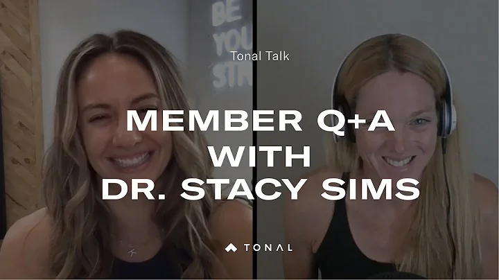 Tonal Talk | Member Q+A with Dr. Stacy Sims