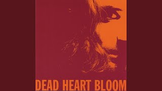 Watch Dead Heart Bloom Folsom Prison Blues video