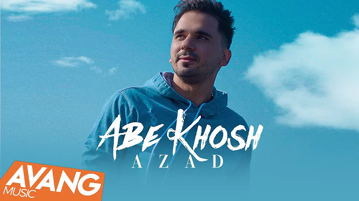 Azad - Abe Khosh OFFICIAL VIDEO |  -