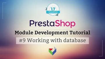 Working with Database | 009 - PrestaShop Module Development Tutorial