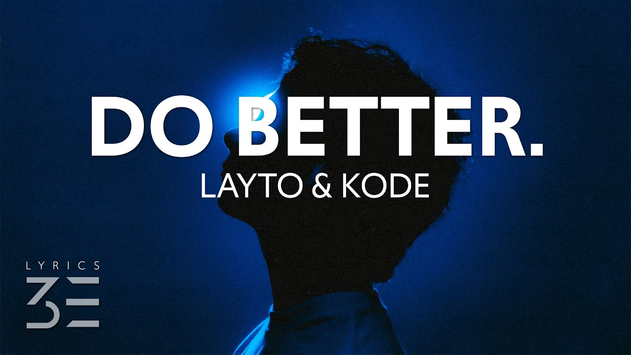 YouTube에서 Layto & Kode - do better. (Lyrics) 보기 YouTube에서 Layto & Kode - do better. (Lyrics) 보기