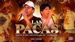 Grupo Marca Registrada x Tombochio - Las Pacas [En Vivo]