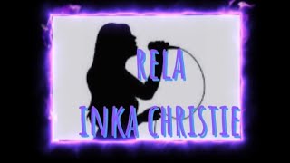 INKA CHRISTIE - RELA cover INDAH YASTAMI with lirik