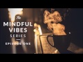 Mindful Vibes - Episode 01 (Jazz Hop Mix) [HD]