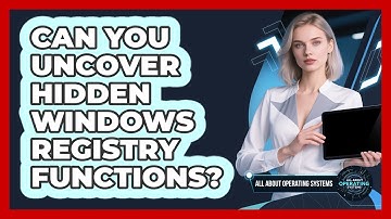 Can You Uncover Hidden Windows Registry Functions? - All About Operating Systems