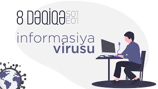 8 Dəqiqə - S01E01 - İnformasiya Virusu