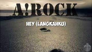 AIROCK - HEY LANGKAHKU (Lirik) | Band medan
