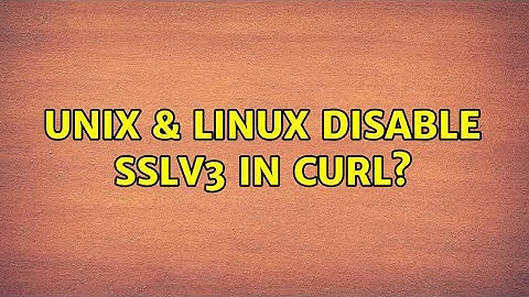 Unix & Linux: Disable SSLv3 In cURL?