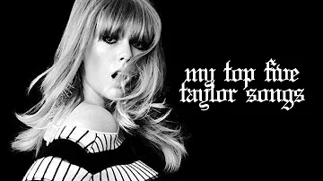 my top 5 tswift songs from every album