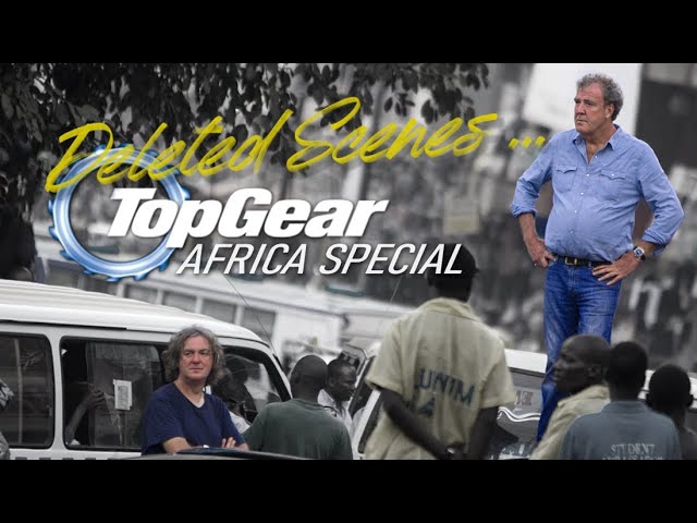 Top Gear Africa Deleted Scenes... | 19 Special - YouTube