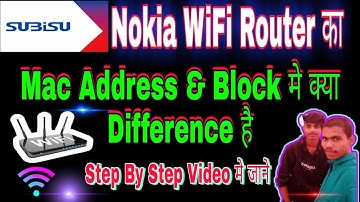 What Is The Difference Between Subisu Nokia Router In Mac Address & Block || Nokia WiFi Block ||