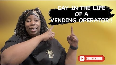 Day in the Life of a Vending Operator!