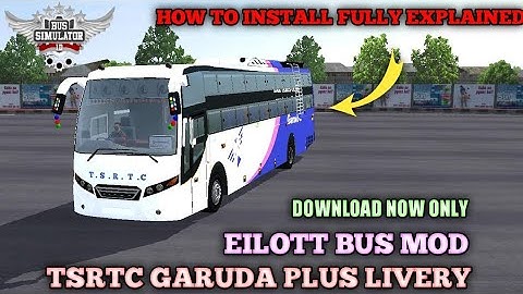 download ELIOTT COACH + TSRTC GARUDA PLUS LIVERY FOR EILOTT BUS MOD V1 AND HOW TO INSTALL THERE