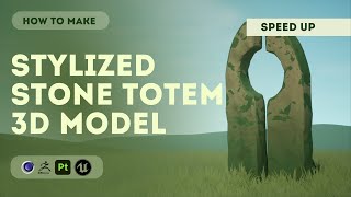 How to Make Stylized Stone Totem 3D Model — Cinema 4D, ZBrush, Substance Painter & UE 5 — Tutorial