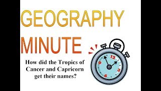 How did the Tropics of Cancer and Capricorn get their names