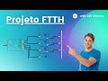 Projeto ftth rede balanceado e desbalanceado