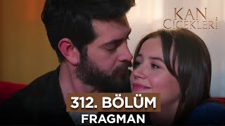 Kan Çiçekleri 312. Bölüm Fragmanı - 8 Mayıs Çarşamba