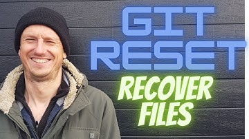 Git - Bestanden herstellen die verloren zijn gegaan door een GIT RESET
