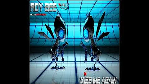 ROY BEE -   Kiss Me Again