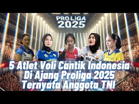 Atlet Voli Cantik Indonesia Di Proliga 2025 Ternyata Anggota TNI❗Siapa Sajakah Atlet Tersebut❓