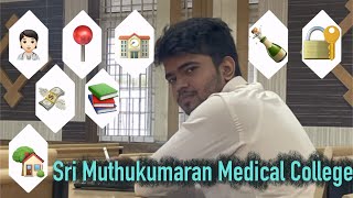 All about Sri Muthukumaran Medical College | A Student’s Point Of View