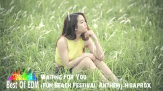 Waiting For You (Fun Beach Festival Anthem) - Hoaprox ♪