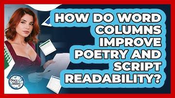 How Do Word Columns Improve Poetry And Script Readability? - Docs and Sheets Pro