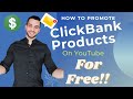 How To Promote ClickBank Products On YouTube For FREE (Step-by-Step)